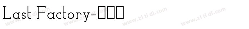 Last Factory字体转换